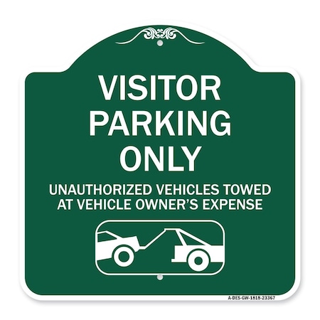 Parking Restriction Visitor Parking Only Unauthorized Vehicles Towed At Owner Expense Aluminum Sign